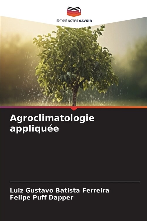 Agroclimatologie appliqu? (Paperback)