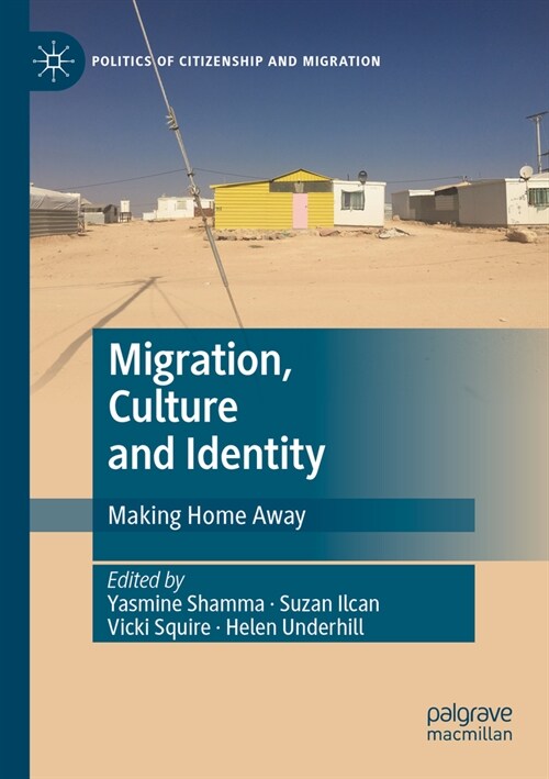 Migration, Culture and Identity: Making Home Away (Paperback, 2022)