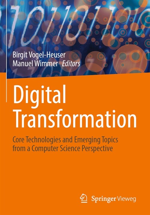 Digital Transformation: Core Technologies and Emerging Topics from a Computer Science Perspective (Paperback, 2023)