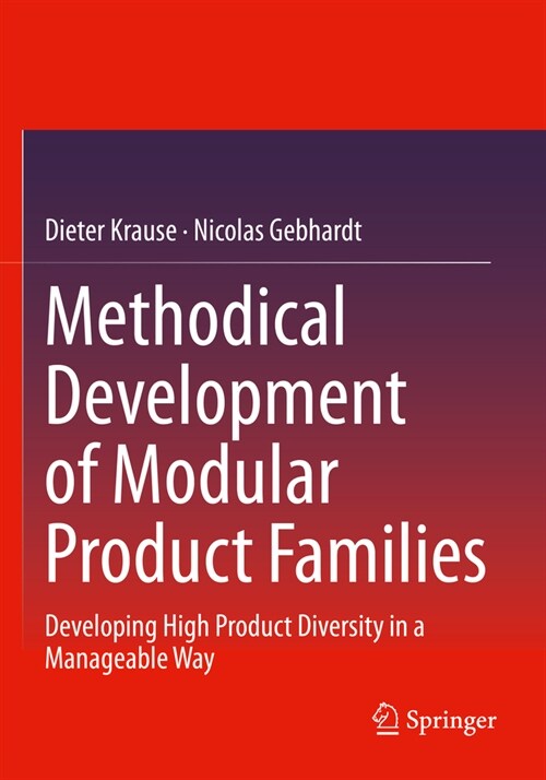 Methodical Development of Modular Product Families: Developing High Product Diversity in a Manageable Way (Paperback, 2023)
