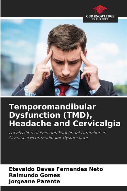 Temporomandibular Dysfunction (TMD), Headache and Cervicalgia (Paperback)