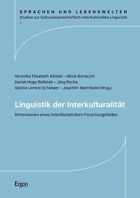 Linguistik Der Interkulturalitat: Dimensionen Eines Interdisziplinaren Forschungsfeldes (Paperback)