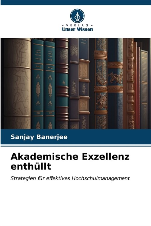 Akademische Exzellenz enth?lt (Paperback)