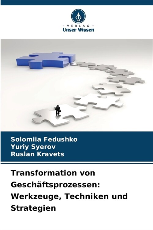 Transformation von Gesch?tsprozessen: Werkzeuge, Techniken und Strategien (Paperback)