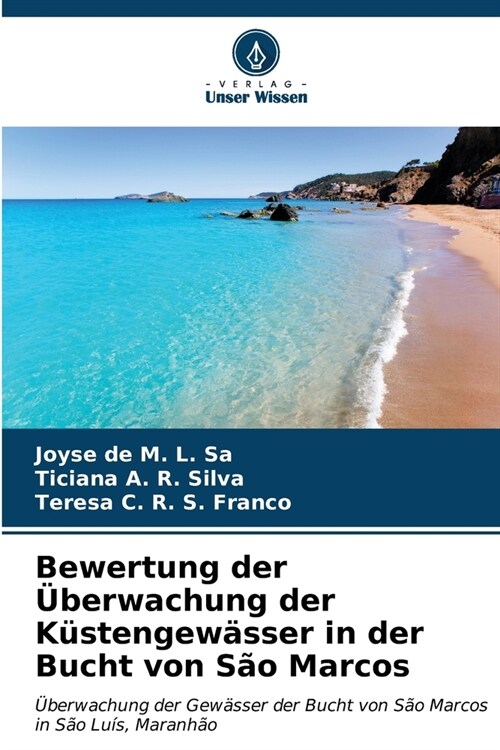 Bewertung der ?erwachung der K?tengew?ser in der Bucht von S? Marcos (Paperback)