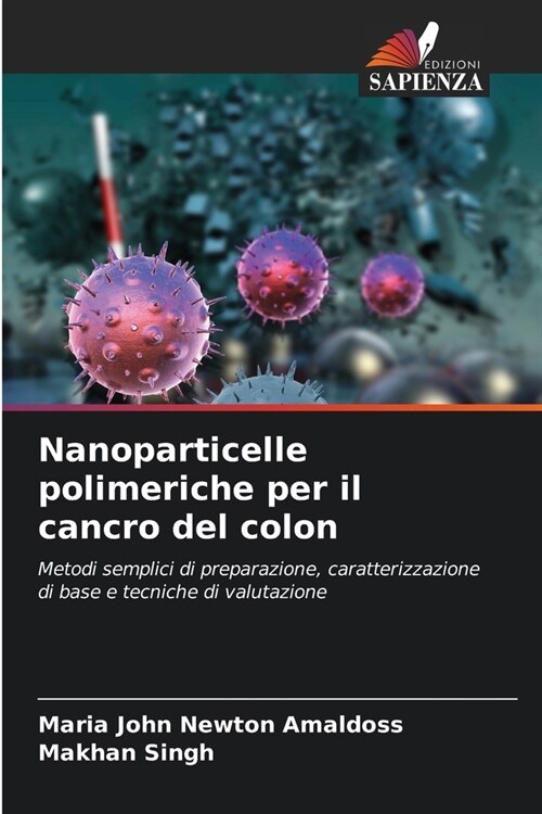 Nanoparticelle polimeriche per il cancro del colon (Paperback)