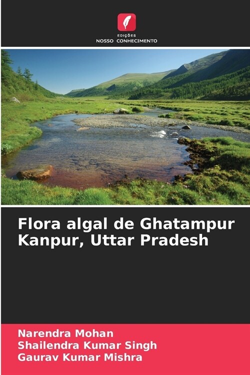 Flora algal de Ghatampur Kanpur, Uttar Pradesh (Paperback)