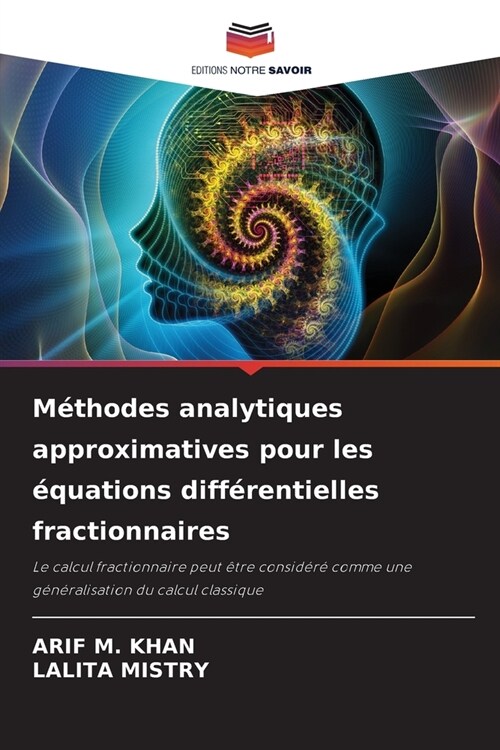 M?hodes analytiques approximatives pour les ?uations diff?entielles fractionnaires (Paperback)