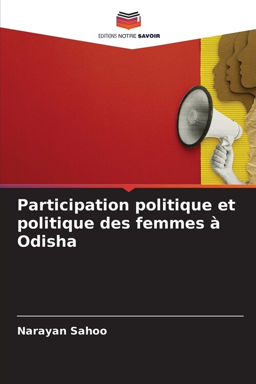 Participation politique et politique des femmes ?Odisha (Paperback)