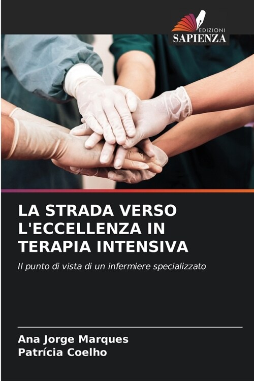 La Strada Verso lEccellenza in Terapia Intensiva (Paperback)