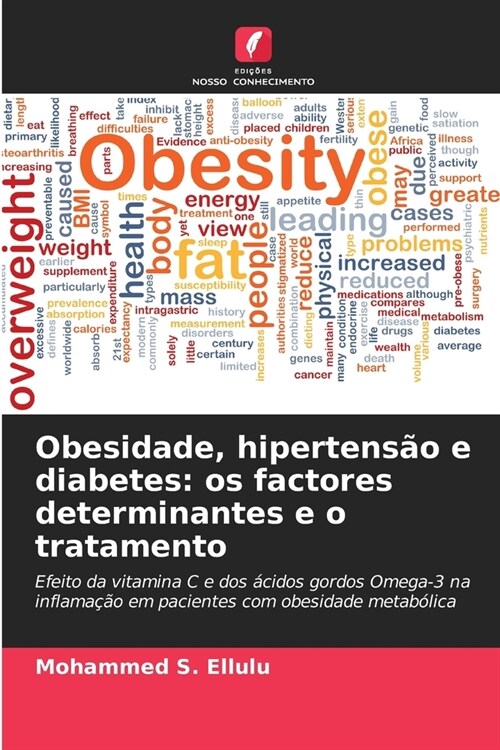 Obesidade, hipertens? e diabetes: os factores determinantes e o tratamento (Paperback)