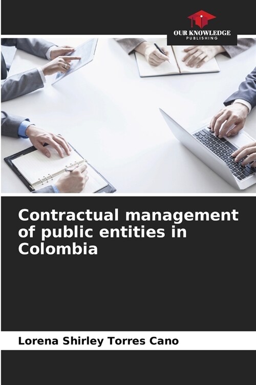 Contractual management of public entities in Colombia (Paperback)