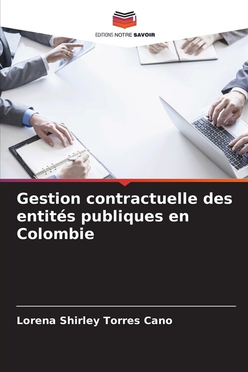 Gestion contractuelle des entit? publiques en Colombie (Paperback)