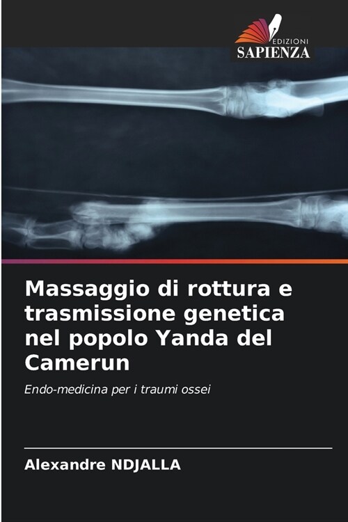 Massaggio di rottura e trasmissione genetica nel popolo Yanda del Camerun (Paperback)