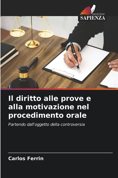 Il diritto alle prove e alla motivazione nel procedimento orale (Paperback)