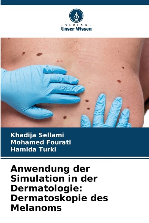 Anwendung der Simulation in der Dermatologie: Dermatoskopie des Melanoms (Paperback)
