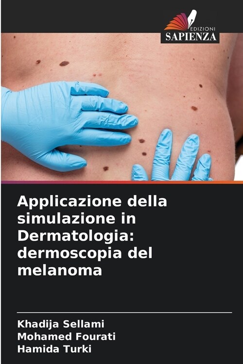 Applicazione della simulazione in Dermatologia: dermoscopia del melanoma (Paperback)