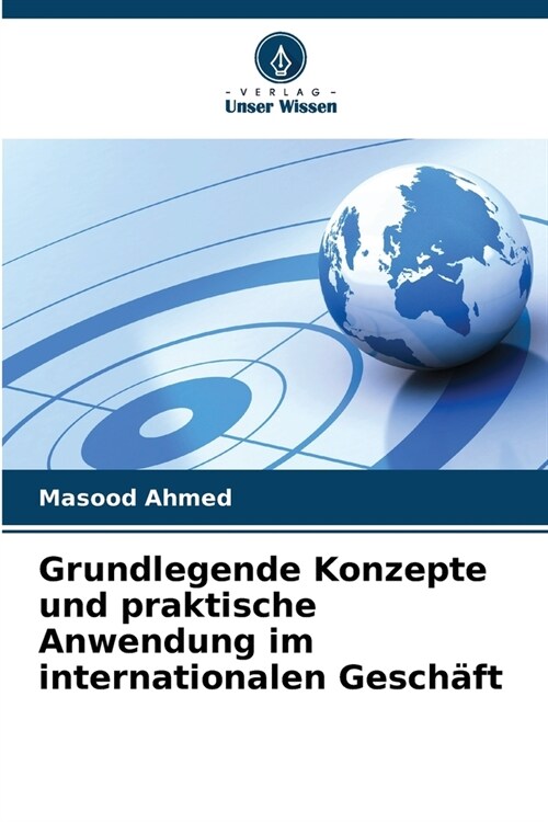 Grundlegende Konzepte und praktische Anwendung im internationalen Gesch?t (Paperback)