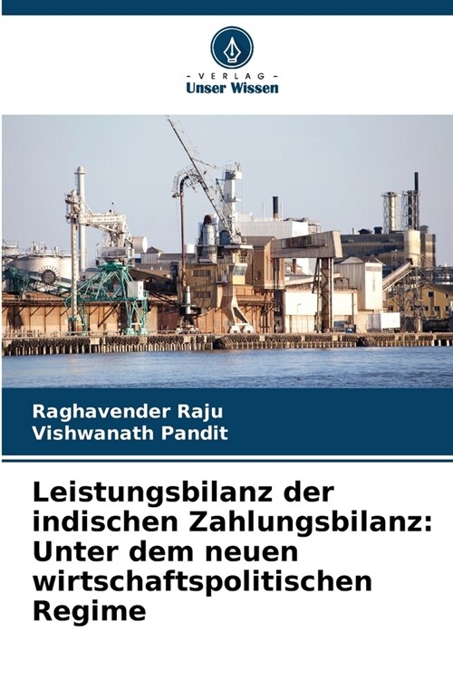 Leistungsbilanz der indischen Zahlungsbilanz: Unter dem neuen wirtschaftspolitischen Regime (Paperback)