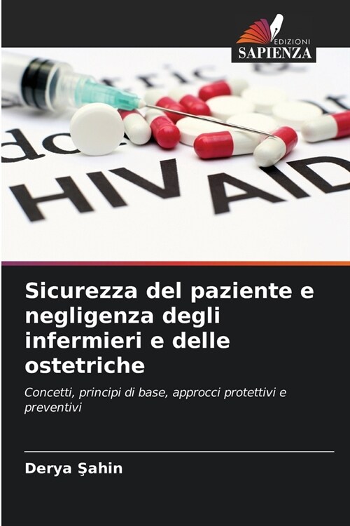 Sicurezza del paziente e negligenza degli infermieri e delle ostetriche (Paperback)