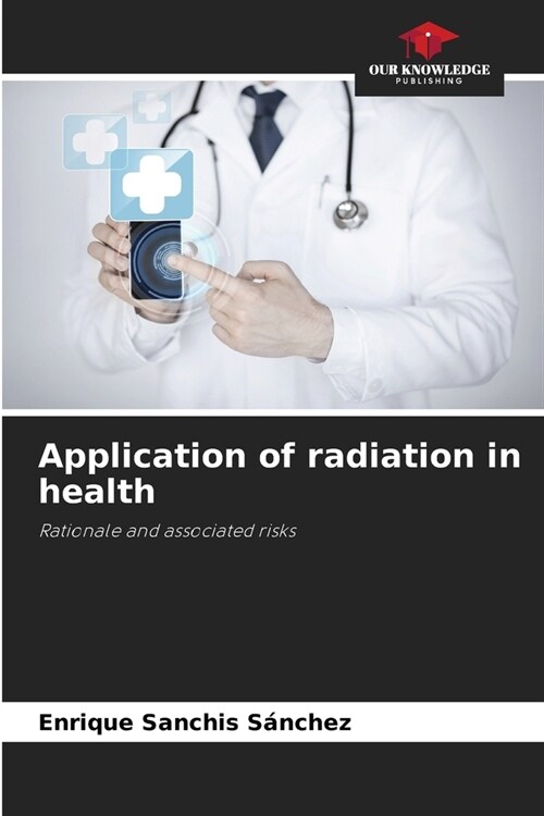 Application of radiation in health (Paperback)