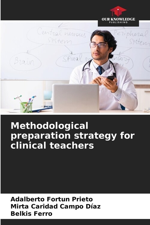 Methodological preparation strategy for clinical teachers (Paperback)