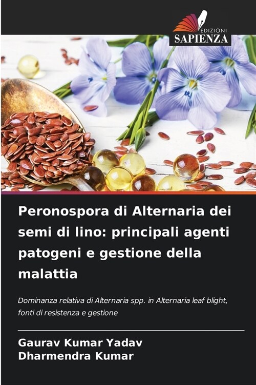 Peronospora di Alternaria dei semi di lino: principali agenti patogeni e gestione della malattia (Paperback)