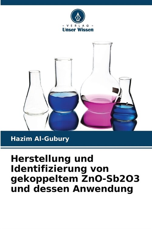 Herstellung und Identifizierung von gekoppeltem ZnO-Sb2O3 und dessen Anwendung (Paperback)