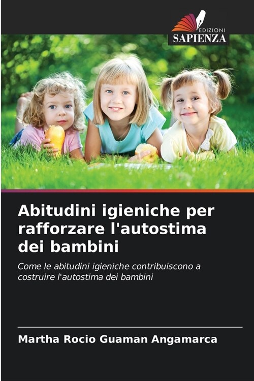 Abitudini igieniche per rafforzare lautostima dei bambini (Paperback)