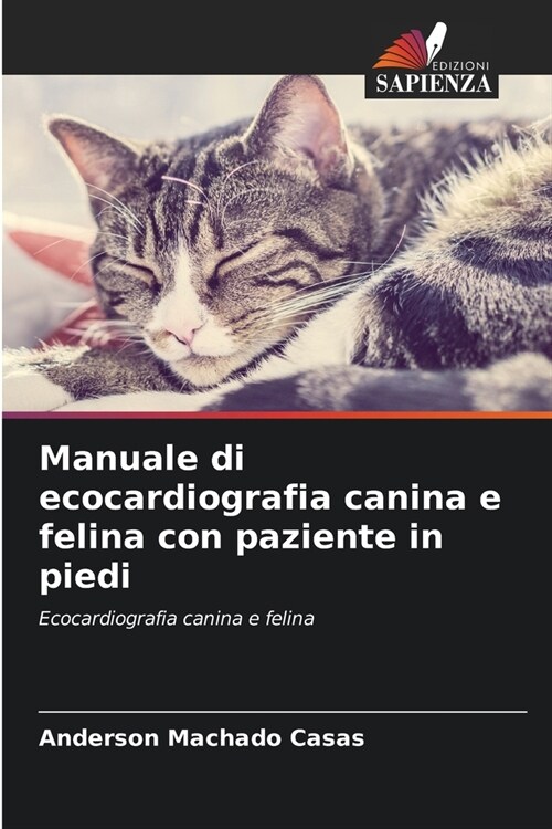 Manuale di ecocardiografia canina e felina con paziente in piedi (Paperback)