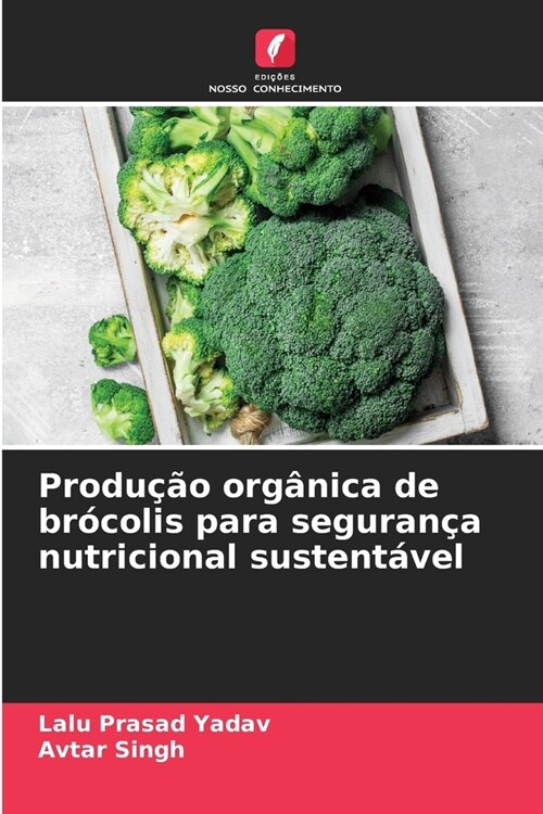 Produ豫o org?ica de br?olis para seguran? nutricional sustent?el (Paperback)