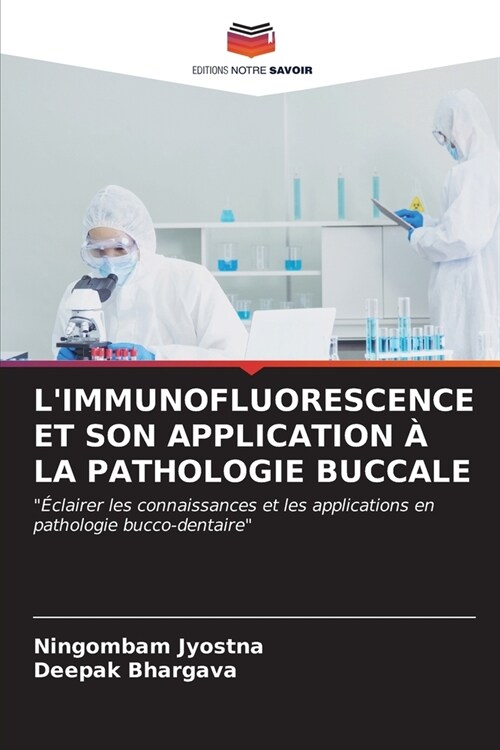 LImmunofluorescence Et Son Application ?La Pathologie Buccale (Paperback)