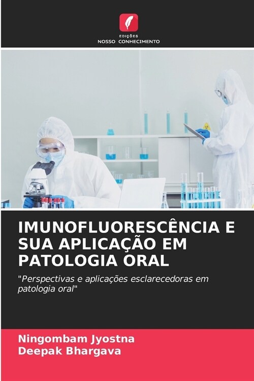 Imunofluoresc?cia E Sua Aplica豫o Em Patologia Oral (Paperback)