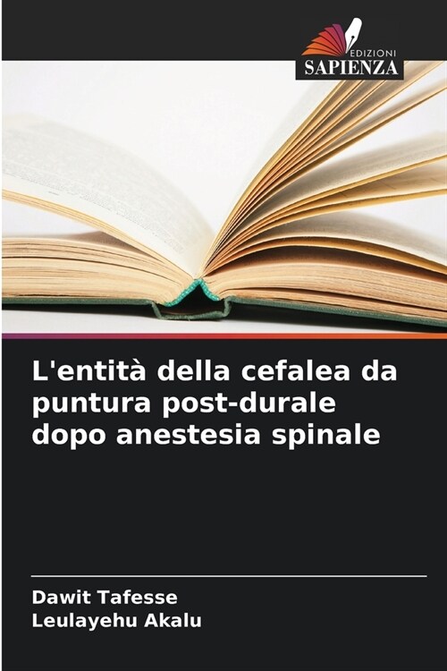 Lentit?della cefalea da puntura post-durale dopo anestesia spinale (Paperback)