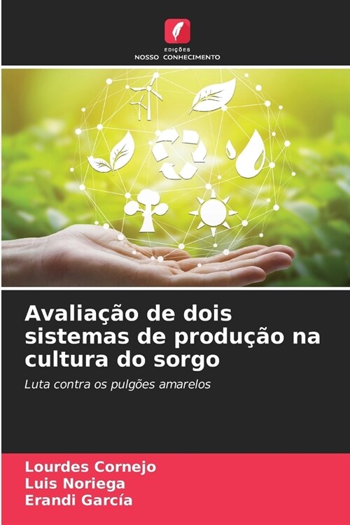 Avalia豫o de dois sistemas de produ豫o na cultura do sorgo (Paperback)