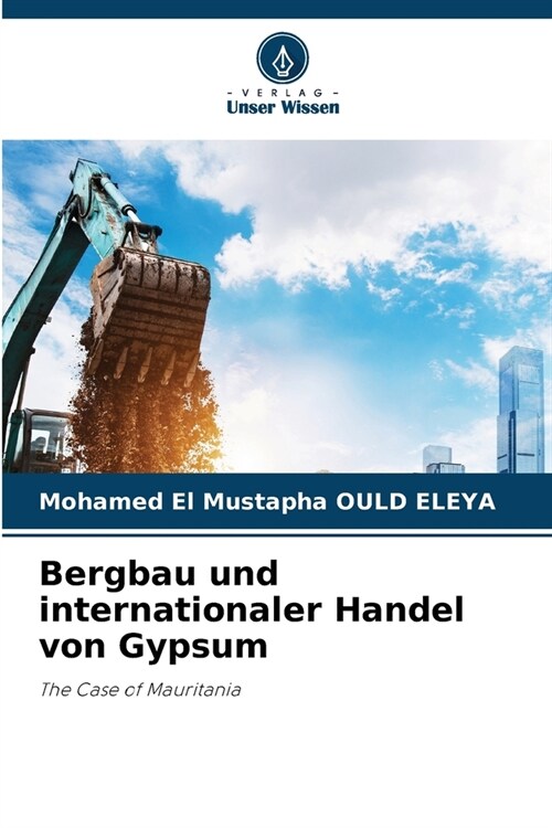 Bergbau und internationaler Handel von Gypsum (Paperback)