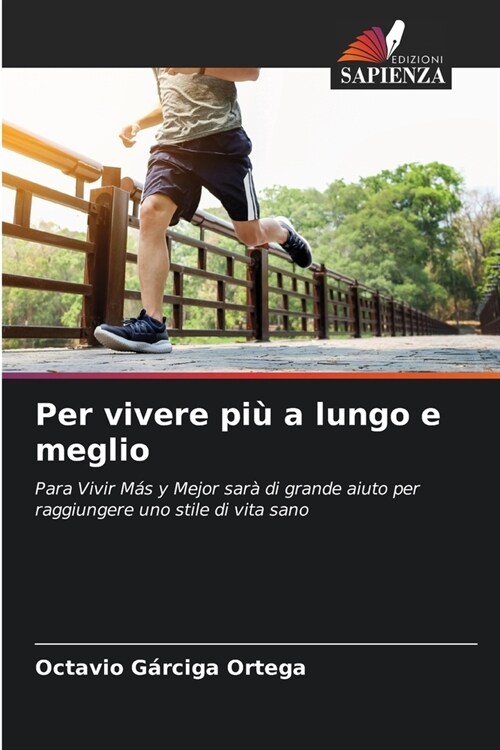 Per vivere pi?a lungo e meglio (Paperback)