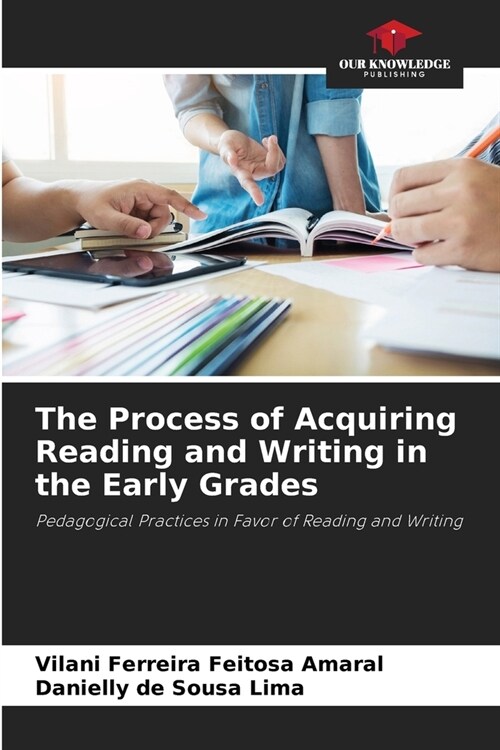 The Process of Acquiring Reading and Writing in the Early Grades (Paperback)