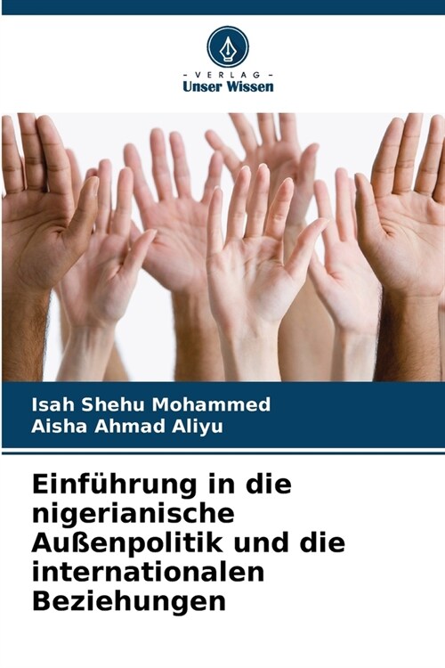 Einf?rung in die nigerianische Au?npolitik und die internationalen Beziehungen (Paperback)