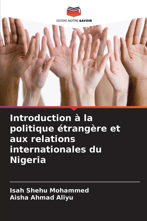 Introduction ?la politique ?rang?e et aux relations internationales du Nigeria (Paperback)