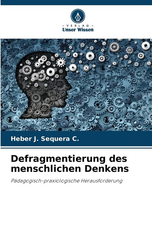 Defragmentierung des menschlichen Denkens (Paperback)