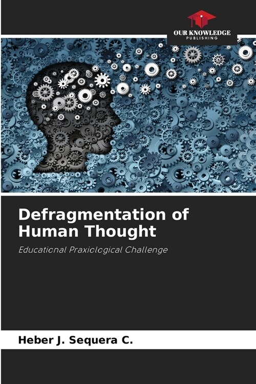 Defragmentation of Human Thought (Paperback)