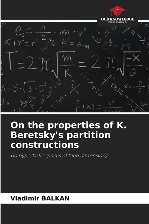 On the properties of K. Beretskys partition constructions (Paperback)
