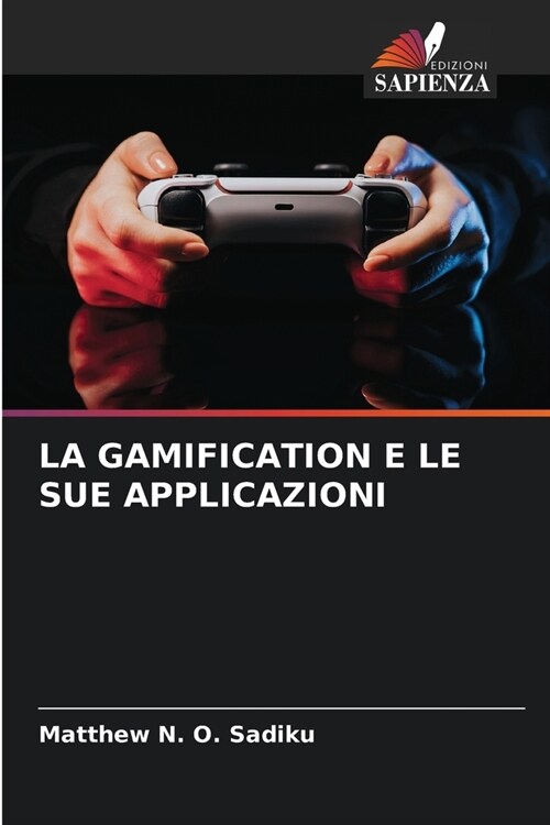 La Gamification E Le Sue Applicazioni (Paperback)