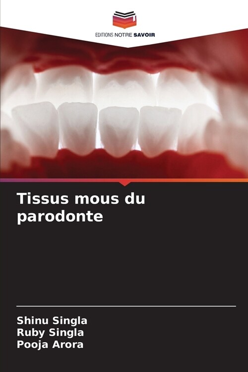 Tissus mous du parodonte (Paperback)