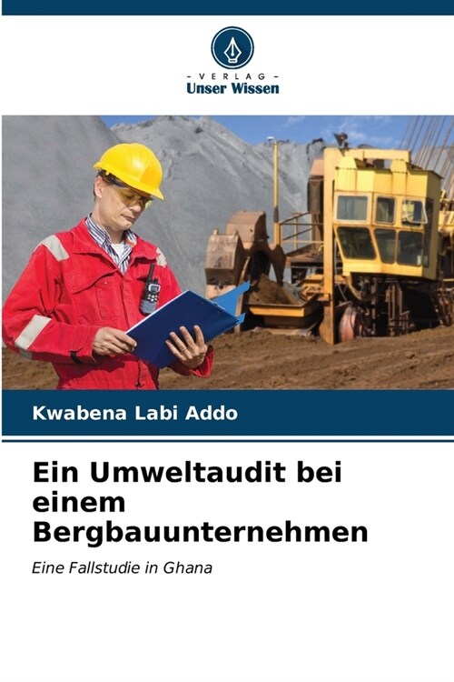 Ein Umweltaudit bei einem Bergbauunternehmen (Paperback)