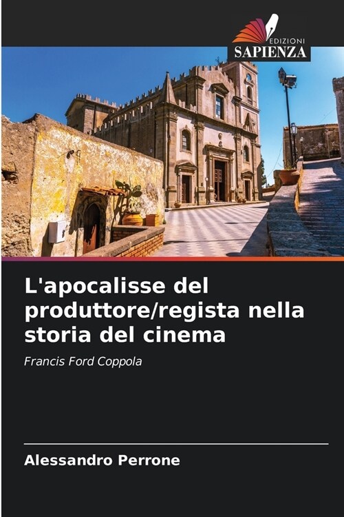 Lapocalisse del produttore/regista nella storia del cinema (Paperback)