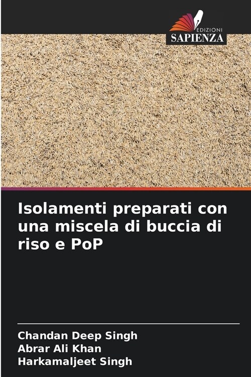 Isolamenti preparati con una miscela di buccia di riso e PoP (Paperback)