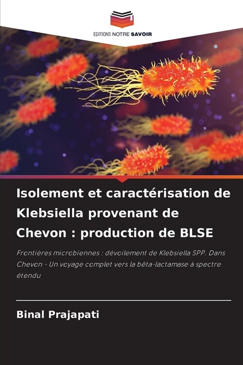 Isolement et caract?isation de Klebsiella provenant de Chevon: production de BLSE (Paperback)