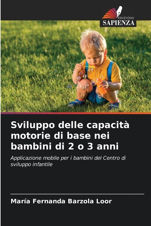 Sviluppo delle capacit?motorie di base nei bambini di 2 o 3 anni (Paperback)